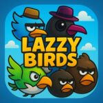 Lazzy Birds